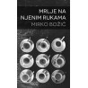 MRLJE NA NJENIM RUKAMA