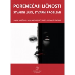 POREMEĆAJI LIČNOSTI Stvarni ljudi, stvarni problemi