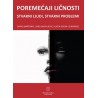 POREMEĆAJI LIČNOSTI Stvarni ljudi, stvarni problemi