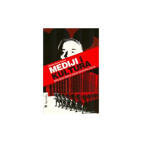 MEDIJI I KULTURA - Ideologija medija nakon decentralizacije