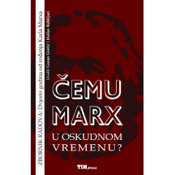 ČEMU MARX U OSKUDNOM VREMENU?