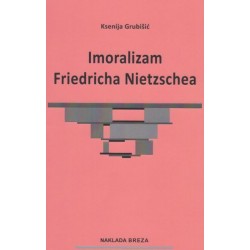 IMORALIZAM FRIEDRICHA NIETZSCHEA