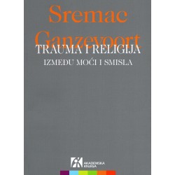 TRAUMA I RELIGIJA - Između moći i smisla