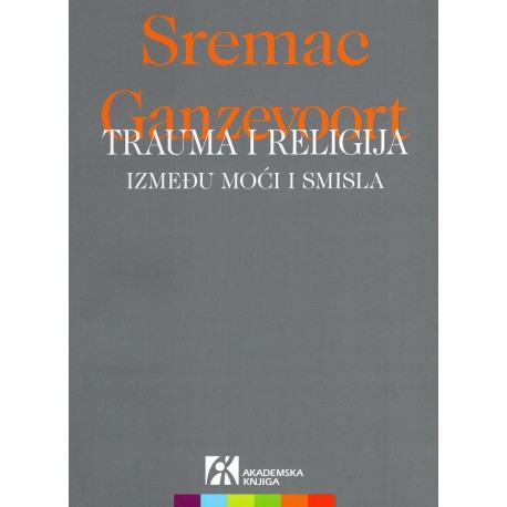 TRAUMA I RELIGIJA - Između moći i smisla