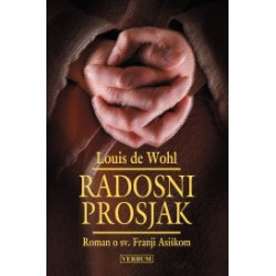 Radosni prosjak Roman o sv. Franji Asiškom