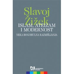 ISLAM, ATEIZAM I MODERNOST - NEKA BOGOHULNA RAZMIŠLJANJA