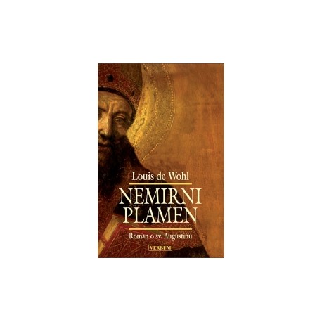 NEMIRNI PLAMEN  Roman o sv. Augustinu