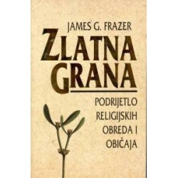 ZLATNA GRANA - Podrijetlo religijiskih obreda i običaja