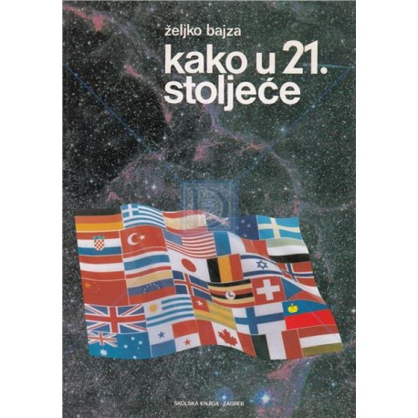 KAKO U 21. STOLJEĆE