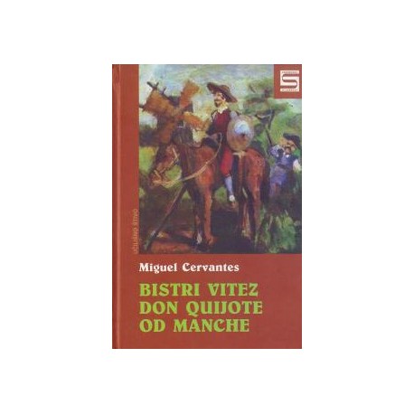 BISTRI VITEZ DON QUIJOTE OD MANCHE