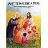 PUSTITE MALENE K MENI - radni materijal katoličkoga vjeronauka za 1. razred osnovne škole