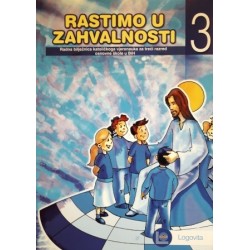 RASTIMO U ZAHVALNOSTI - radna bilježnica katoličkoga vjeronauka za 3. razred osnovne škole