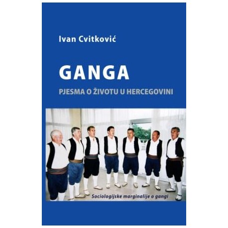 GANGA - PJESMA O ŽIVOTU U HERCEGOVINI