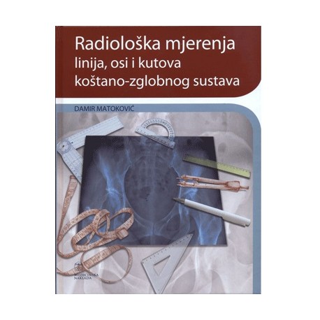 RADIOLOŠKA MJERENJA LINIJA, OSI I KUTOVA KOŠTANO-ZGLOBNOG SUSTAVA