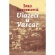 Ulazeći u Varcar