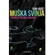 MUŠKA SVINJA I DVADESET OČAJNO LJUBAVNIH