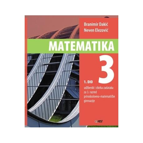 MATEMATIKA 3 UDŽBENIK I ZBIRKA ZADATAKA 1.DIO