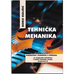 TEHNIČKA MEHANIKA-KINEMATIKA I DINAMIKA S VJEŽBAMA