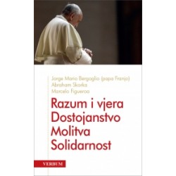 Razum i vjera, dostojanstvo, molitva, solidarnost