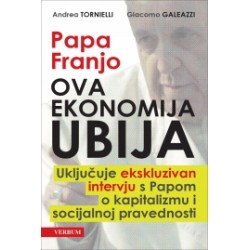 PAPA FRANJO - OVA EKONOMIJA UBIJA