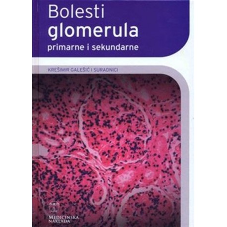 BOLESTI GLOMERULA PRIMARNE I SEKUNDARNE