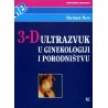 3-D ULTRAZVUK U GINEKOLOGIJI I PORODNIŠTVU