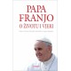 Papa Franjo o životu i vjeri