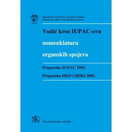 VODIČ KROZ IUPAC-OVU NOMENKLATURU ORGANSKIH SPOJEVA