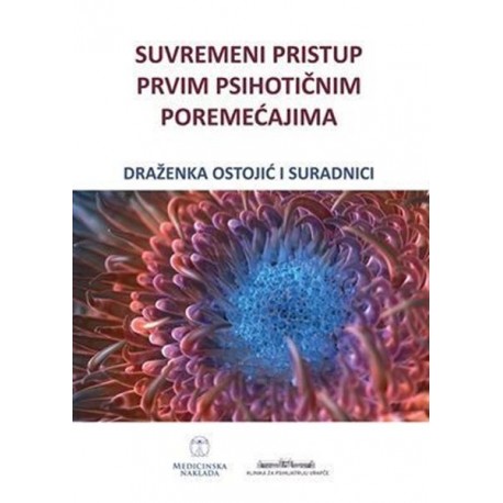 SUVREMENI PRISTUP PRVIM PSIHOTIČNIM POREMEĆAJIMA