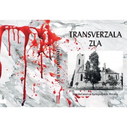 TRANSVERZALA ZLA - SVJEDOČANSTVA  BJELOPOLJSKIH  HRVATA