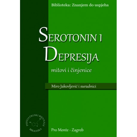 SEROTONIN I DEPRESIJA - MITOVI I ČINJENICE