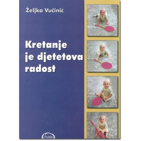 KRETANJE JE DJETETOVA RADOST