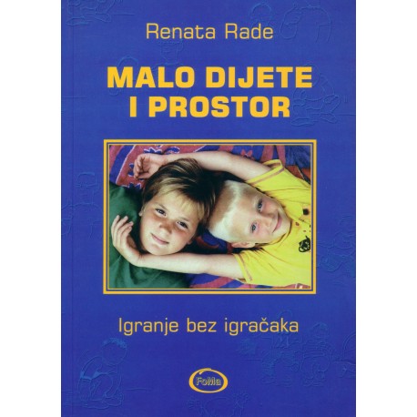 MALO DIJETE I PROSTOR : Igranje bez igračaka