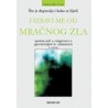 I IZBAVI ME OD MRAČNOG ZLA