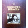 HERCEGOVINA ZEMLJA VINA - Herzegovina wine country