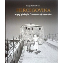 HERCEGOVINA muzej sjećanja/museum of memories