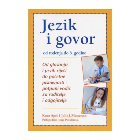 JEZIK I GOVOR (Od rođenja do 6. godine)