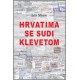 HRVATIMA SE SUDI KLEVETOM