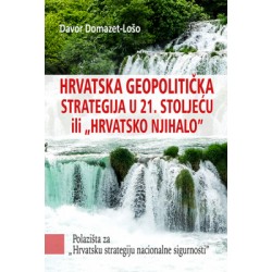 HRVATSKA GEOPOLITIČKA STRATEGIJA U 21.STOLJEĆU