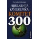 HIJERARHIJA ZATVORENIKA : KOMITET 300