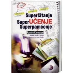 SUPERČITANJE - SUPERUČENJE - SUPERPAMĆENJE