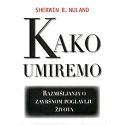 KAKO UMIREMO - Razmišljanja o završnom poglavlju života