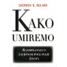 KAKO UMIREMO - Razmišljanja o završnom poglavlju života