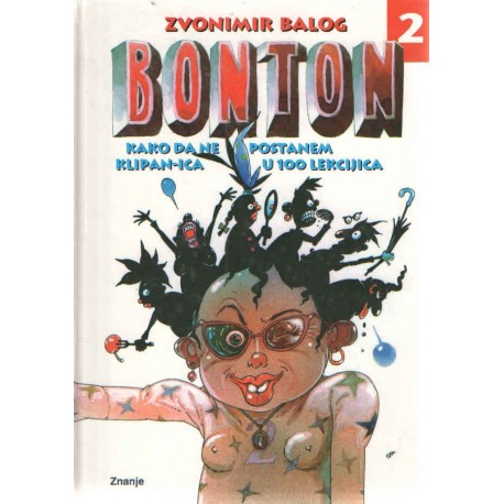 BONTON 2 - Kako da ne postanem  klipan/ica u 100 lekcija