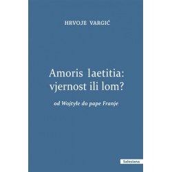 AMORIS LAETITIA: VJERNOST ILI LOM?