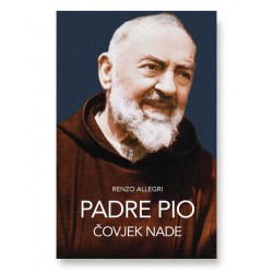 PADRE PIO - ČOVJEK NADE