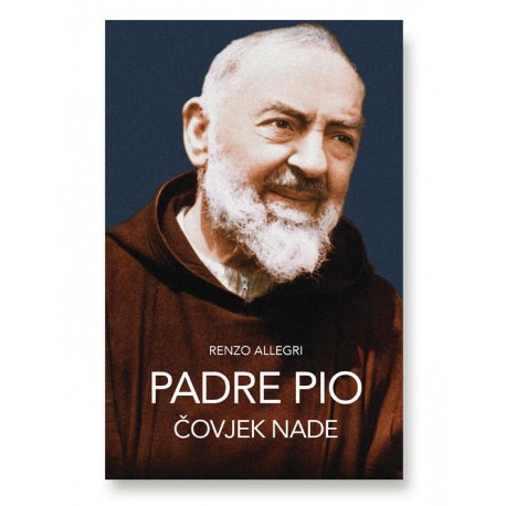 PADRE PIO - ČOVJEK NADE