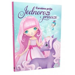 ČAROBNE PRIČE - JEDNOROZI I PRINCEZE