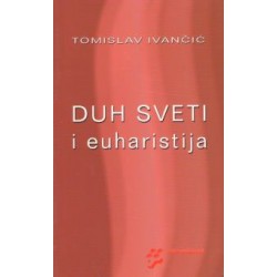 DUH SVETI I EUHARISTIJA