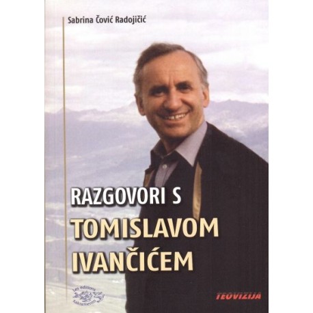 RAZGOVORI S TOMISLAVOM IVANČIĆEM